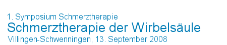 1. Symposium Schmerztherapie Schmerztherapie der Wirbelsule